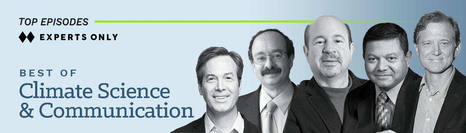 Experts Only Podcast Countdown Week Three: The Climate Science & Communication Experts